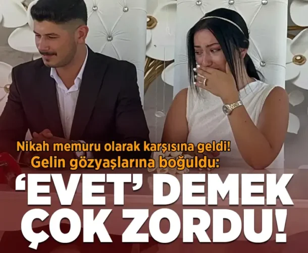 Nikah memuru olarak karşısına çıktı! Gelin gözyaşlarına boğuldu: ‘Evet’ demek çok zordu